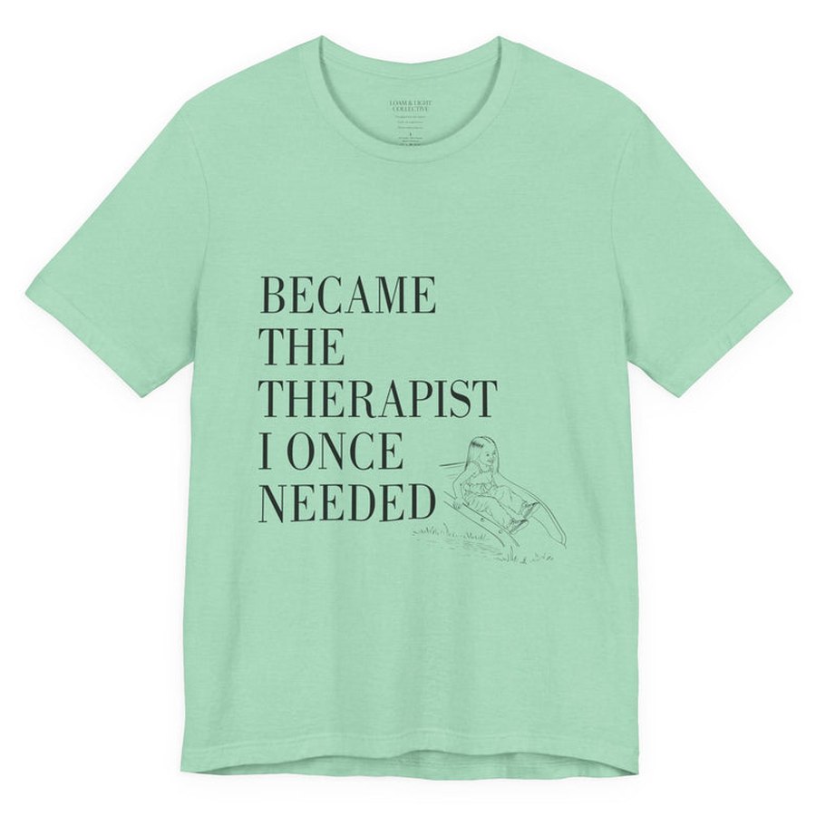 Became the Therapist I Once Needed, Little Me straight hair design, on a t-shirt